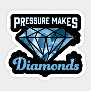 Cute Pressure Makes Diamonds Motivational Inspire Sticker